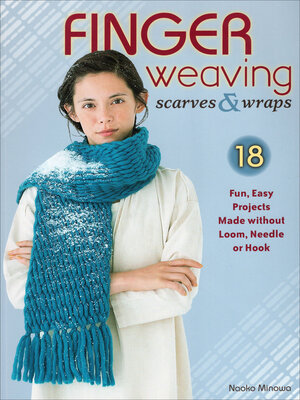 cover image of Finger Weaving Scarves & Wraps